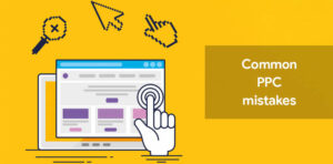 common ppc mistakes 